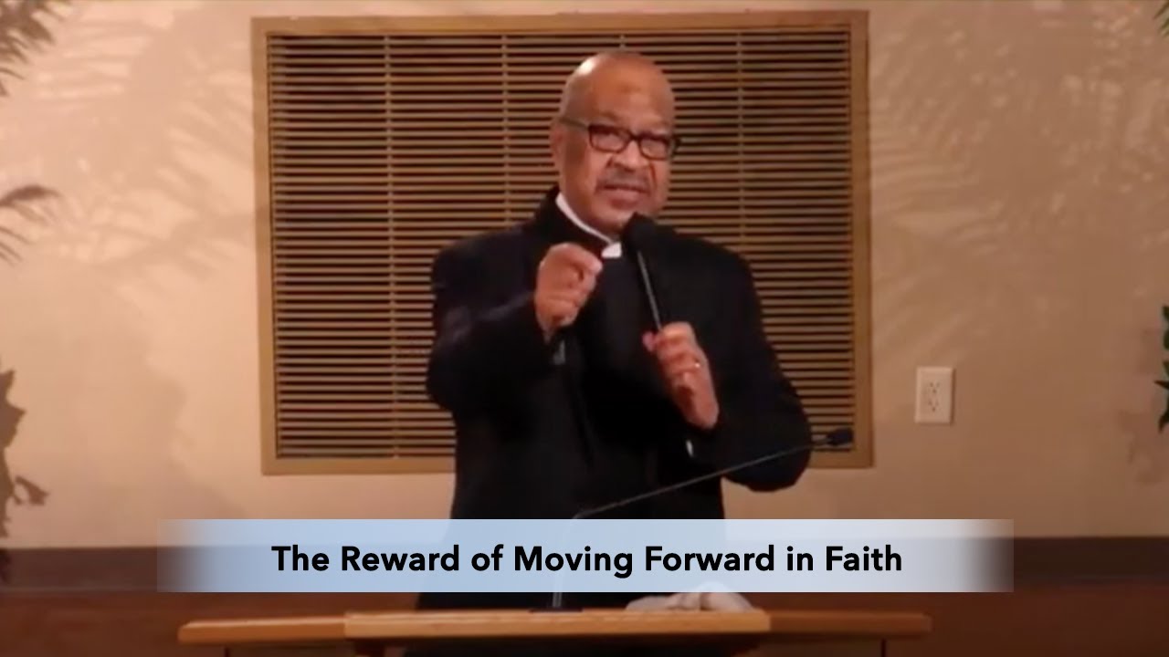 The Reward of Moving Forward in Faith