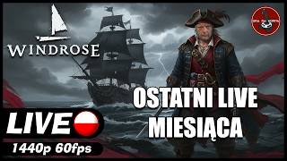 Ostatni LIVE miesiąca || #23 || Windrose gameplay PL || zapis LIVE