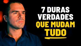 7 Duras Verdades Que Mudam Tudo