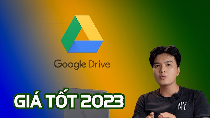 Google driver cho upload dung lượng tối thiểu bao nhiêu năm 2024