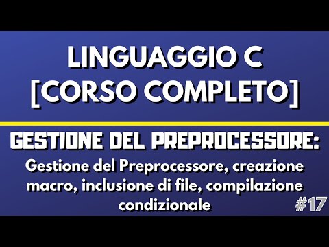 Preprocessore e Direttive - Linguaggio C [CORSO COMPLETO]