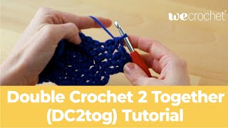 How to Double Crochet 2 Together (DC2tog)