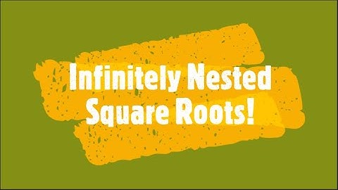 Infinitely Nested Square Roots