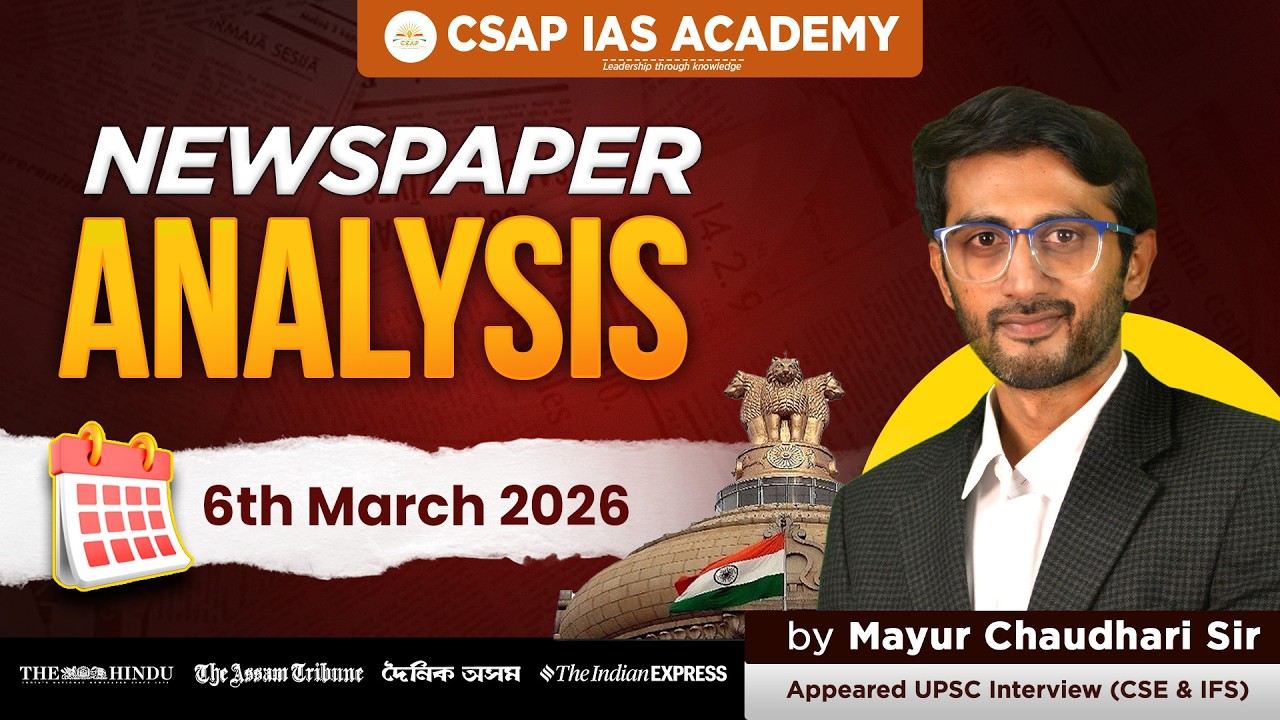 Newspaper Analysis for APSC & UPSC | Most Important Current Affairs | 6 march  2026