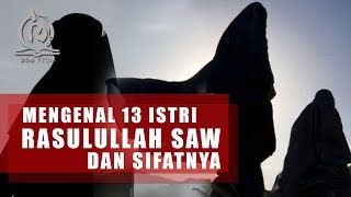 Mengenal 13 Istri Istri Nabi Muhammad SAW dan Sifatnya