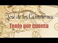 JOSÉ de los CAMARONES - Tenlo por cuenta - (Videoclip Oficial)