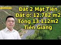 Đất mặt tiền 𝟭𝟯.𝟭𝟭𝟮 𝗺𝟮  𝗧𝗵𝗼̂̉: 𝟭𝟮.𝟳𝟴𝟮 𝗺𝟮 - Chợ Thạnh Tân 900 m Thiền viện Trúc Lâm 1,5 km Tiền Giang