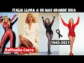 ITALIA LLORA A SU MAS GRANDE DIVA | Raffaella Carra