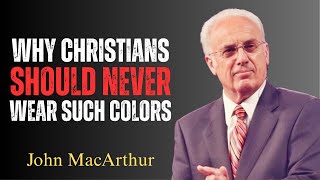 Color Marks You for Demonic Attack – What They Don’t Want Christians to Know john MacArthur's sermon