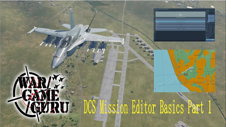 DCS Mission Editor - Mission Editor Basics Part 1 - Getting Started