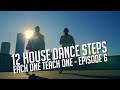 Learn 12 House Dance Steps - Each One Teach One (Episode 6 - Houston) 🇺🇸