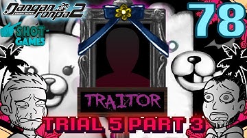 1ShotPlays  - Danganronpa 2 Part 78 - Class Trial 5 Part 3 (Blind)