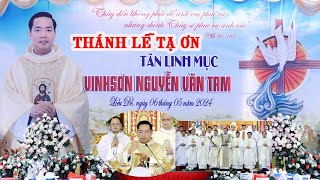 Thánh Lễ Tạ Ơn Tân Linh Mục Vinhsơn Nguyễn Văn Tam