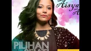 Aisyah Aziz - Pilihan Sejati (OST Ayuni Safira)