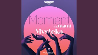 Video voorbeeld van "Mysteka - Moment (feat. mami)"