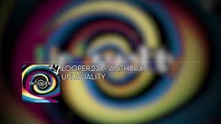 Looper231 - Anthraxunusuality Album