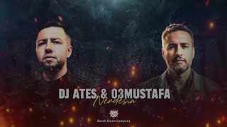 Dj Ateş ft. 03 Mustafa - Nerdesin  | 2024