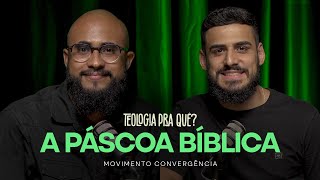 A VERDADE POR TRÁS DA PÁSCOA BÍBLICA E A ATUAL | Podcast Teologia Pra Quê ?  Victor Porto e Leonardo