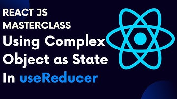 ReactJS Tutorial 67:Using Complex Object As State In useReducer