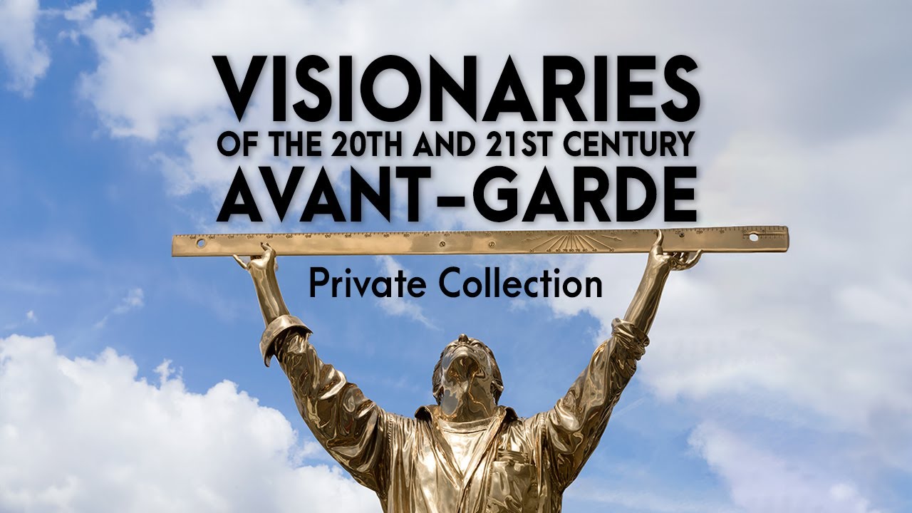 Private Collection Visionaries of the 20th and 21st Century Avant Garde