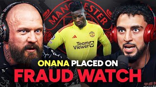 DEBATE: Should Man Utd Be WORRIED about Onana?
