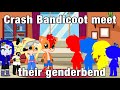 Crash Bandicoot meet their Genderbend || Gacha Club ||