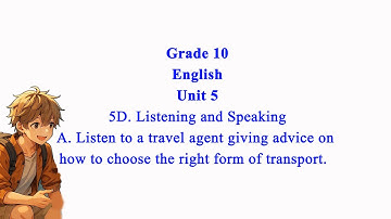 Grade 10 English Unit 5 Listening and Speaking