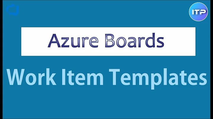 Work Item Templates | Azure Boards | Azure DevOps | An IT Professional