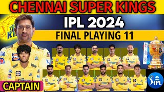 IPL 2024 Chennai Super Kings Final Playing 11 | CSK Playing 11 2024 | CSK Team Best Line-up 2024