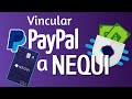 Vincular Paypal a NEQUI 2020, enlazar Nequi con PAYPAL