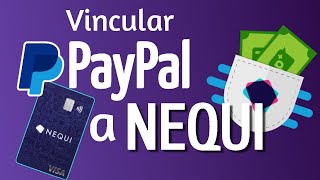 Vincular Paypal a NEQUI 2020, enlazar Nequi con PAYPAL
