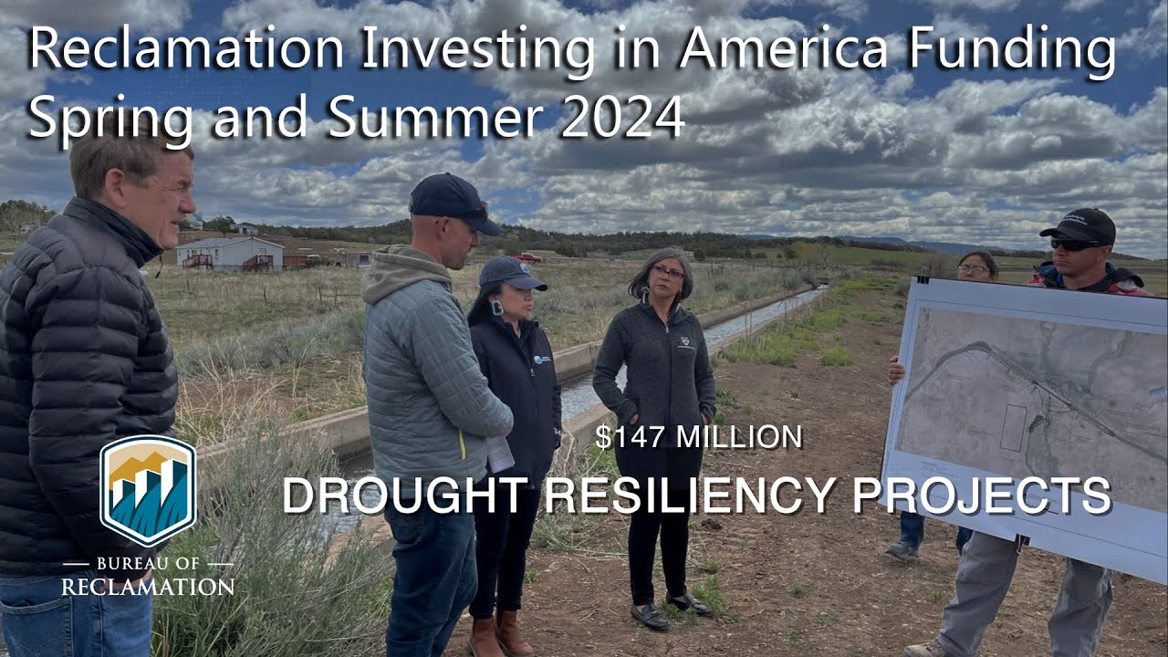 Reclamation Investing in America Funding Spring and Summer 2024