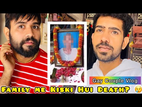 Family Me Kiski Hui Death 😢 || Indian Gay Couple 🌈 || Laddu and Arry 👨‍❤️‍👨