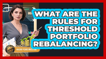 What Are The Rules For Threshold Portfolio Rebalancing?