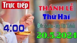 Thánh Lễ Trực Tiếp Hôm Nay | Thứ Hai  Đức MaRia - Mẹ Hội Thánh |  20/ 5 / 2024 Trực Tiếp