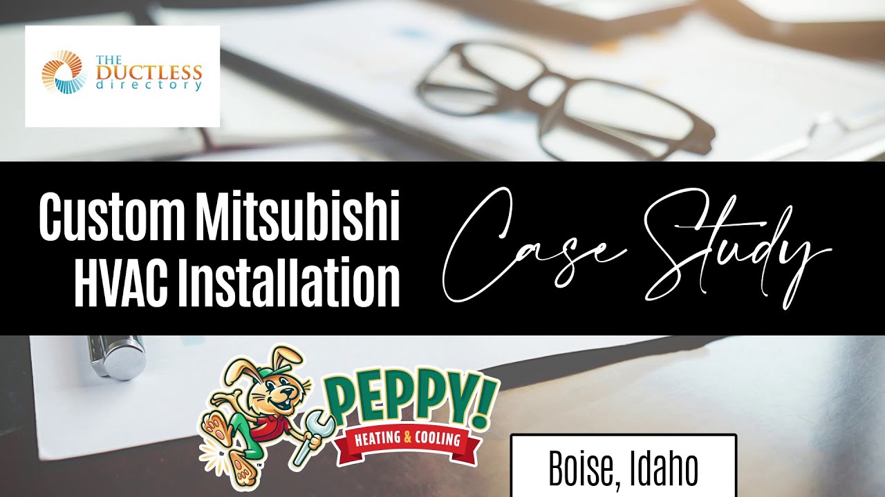 Custom Mitsubishi HVAC System Installation Boise Idaho Case Study
