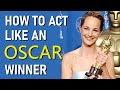 How to Act Like an OSCAR Winner | The Best Celebrity Acting Advice I Ever Got