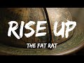 TheFatRat Rise Up Lyrics TheFatRat Rise Up Lyrics
