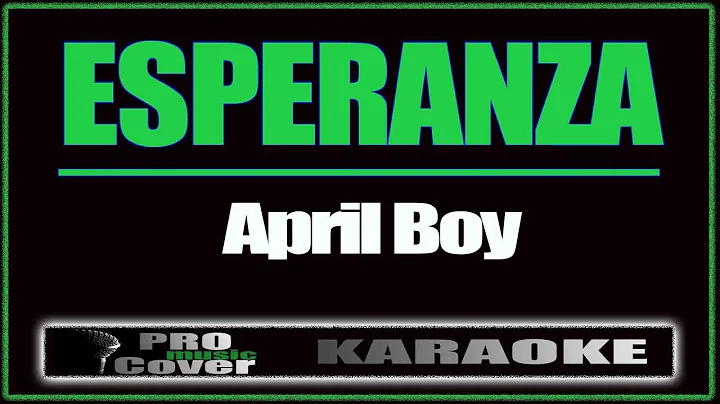 Esperanza - APRIL BOY (KARAOKE)