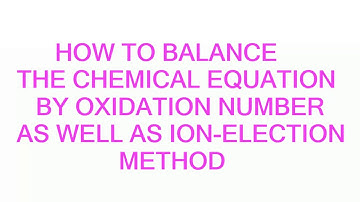 Balancing of redox reactions by oxidation number method as well as Ion electron method