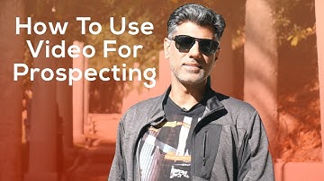 How to Use Video for Sales Prospecting