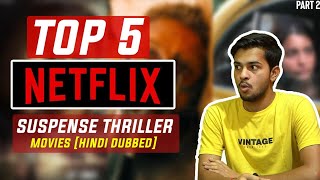 TOP 5 Netflix Suspense Thriller Movies | Hindi dubbed | Part 2 | the review company