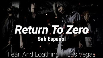 Fear, And Loathing In Las Vegas - Return To Zero [Lyrics/Sub Español]