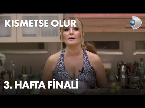 Kısmetse Olur 3. Hafta Finali