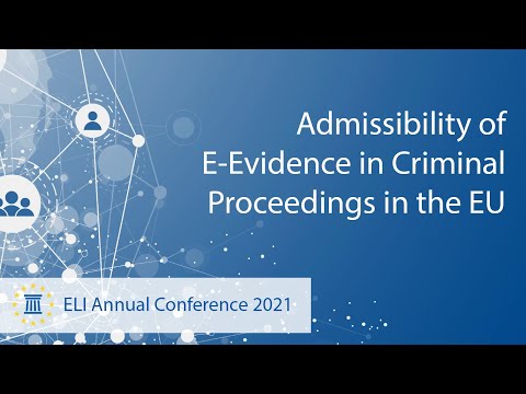 Admissibility of E-Evidence in Criminal Proceedings in the EU