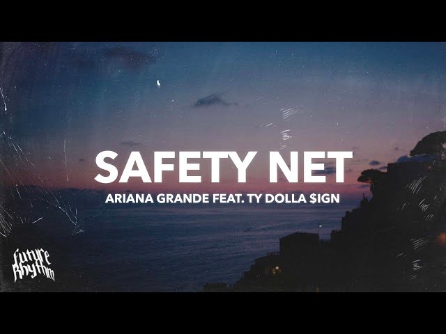 Ariana Grande (feat. Ty Dolla $ign) - Safety net (Lyrics) class=