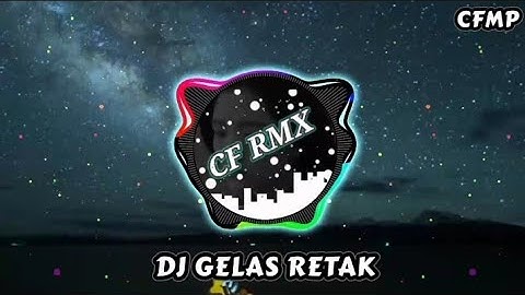 DJ GELAS RETAK ( Revina Alvira ) SLOW REMIXDUTH by CF RMX