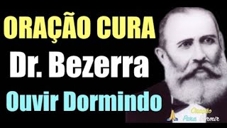 Oração de Cura Bezerra de Menezes Para Dormir 🙏 CURA 🙏 Prece Espírita para Dormir 🙏  Ouvir Dormindo