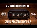 An introduction to the NEW Suhr Reactive Load IR