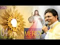 First Friday Divine Mercy Healing Adoration| Fr Augustine Vallooran | 04 Feb | Divine Retreat Centre